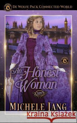 An Honest Woman: de Wolfe Pack Connected World Wolfebane Publishin Michele Lang 9781091576988 Independently Published - książka