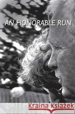 An Honorable Run Matt McCue 9781439233283 Booksurge Publishing - książka