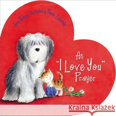 An 'i Love You' Prayer Amy Parker 9781400318414 Thomas Nelson Publishers - książka