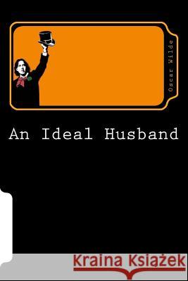 An Ideal Husband Oscar Wilde 9781720808749 Createspace Independent Publishing Platform - książka