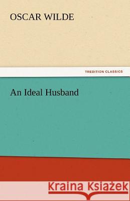 An Ideal Husband  9783842438910 tredition GmbH - książka