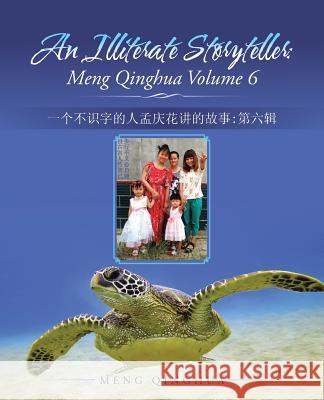 An Illiterate Storyteller: Meng Qinghua: Volume 6 Meng Qinghua 9781482832631 Partridge Singapore - książka