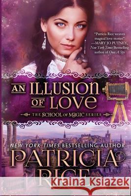 An Illusion of Love Patricia Rice 9781611388879 Book View Cafe Publishing Cooperative - książka