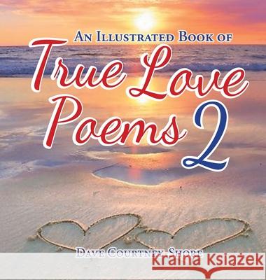 An Illustrated Book of Love Poems 2 Dave Courtney-Shore 9781643147239 Authors Press - książka