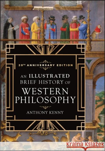 An Illustrated Brief History of Western Philosophy, 20th Anniversary Edition Anthony Kenny 9781119452799 Wiley-Blackwell - książka