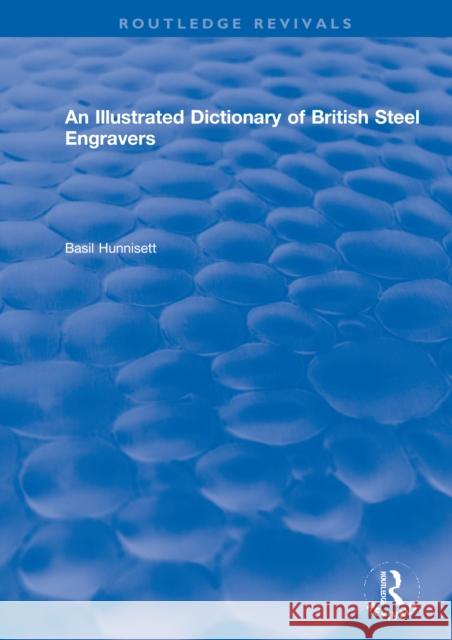 An Illustrated Dictionary of British Steel Engravers Basil Hunniset 9780367548346 Routledge - książka