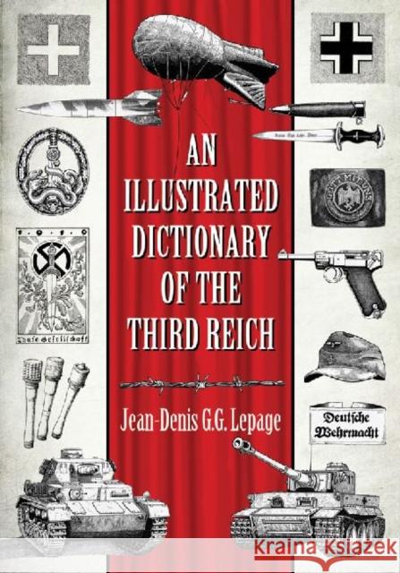 An Illustrated Dictionary of the Third Reich  9780786473724 Not Avail - książka