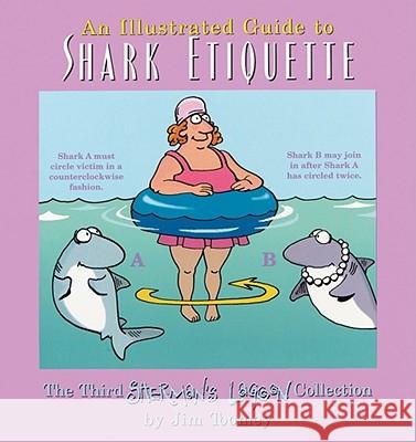 An Illustrated Guide to Shark Etiquette Jim Toomey 9780740712470 Andrews McMeel Publishing - książka