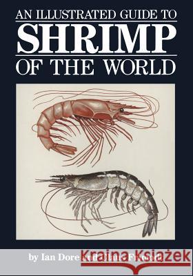 An Illustrated Guide to Shrimp of the World Ian Dore 9781468482751 Springer - książka