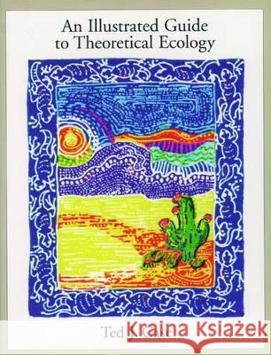 An Illustrated Guide to Theoretical Ecology Ted J. Case 9780195085129 Oxford University Press - książka