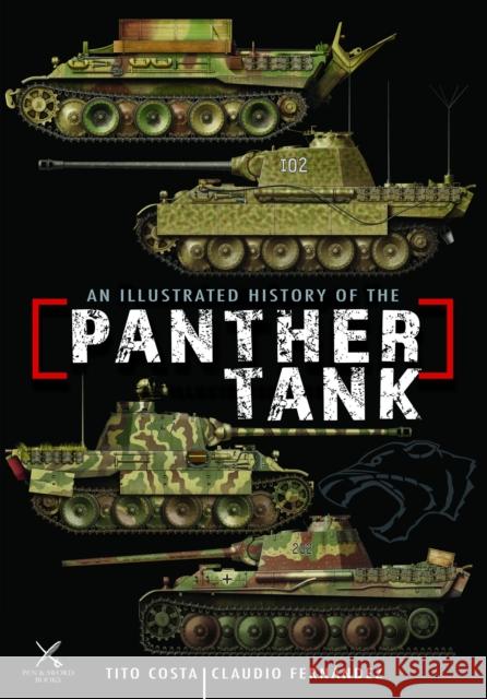 An Illustrated History of the Panther Tank Claudio Fernandez 9781036117474 Pen & Sword Military - książka