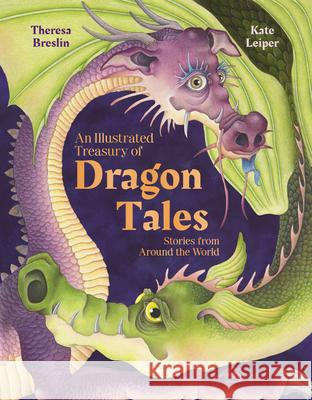 An Illustrated Treasury of Dragon Tales: Stories from Around the World Theresa Breslin 9781782509103 Floris Books - książka