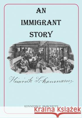 An Immigrant Story Kenneth E. Burchett 9781733300605 Amity America - książka