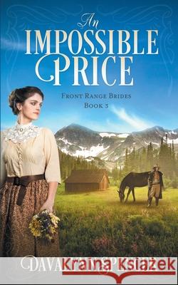 An Impossible Price: Book 3 Davalynn Spencer 9780998951294 Wilson Creek Publishing - książka
