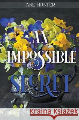 An Impossible Secret: A Pride and Prejudice Sensual Intimate Jane Hunter 9798201075613 Firehive Media - książka