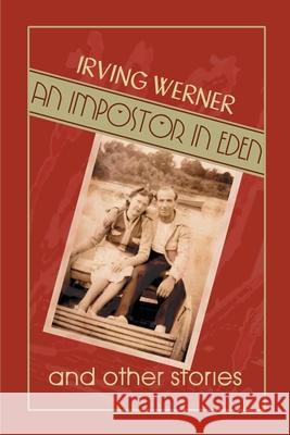 An Impostor in Eden: And Other Stories Werner, Irving 9780595096565 Writer's Showcase Press - książka