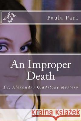 An Improper Death Paula Paul 9781482341256 Createspace - książka