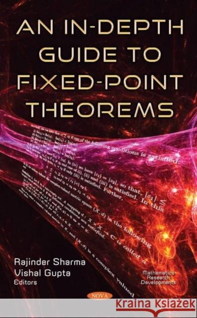 An In-Depth Guide to Fixed-Point Theorems Rajinder Sharma   9781536195651 Nova Science Publishers Inc - książka