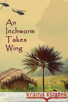 An Inchworm Takes Wing Robert Hays 9781950750351 Thomas-Jacob Publishing, LLC - książka