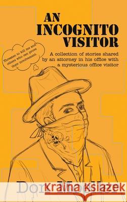 An Incognito Visitor: (a collection of stories shared with an office visitor) Moeller, Don 9781946540430 Strategic Book Publishing & Rights Agency, LL - książka