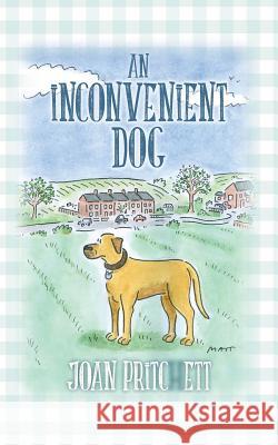 An Inconvenient Dog Joan Pritchett 9781533254191 Createspace Independent Publishing Platform - książka