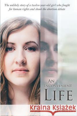 An Inconvenient Life Lia Mills Tyler Wolfe Denise Drespling 9780986413223 Tyler Wolfe Books Company, LLC - książka