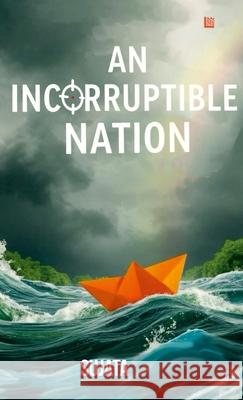 An Incorruptible Nation Sujata 9789362637130 One Point Six Technologies Pvt. Ltd. - książka