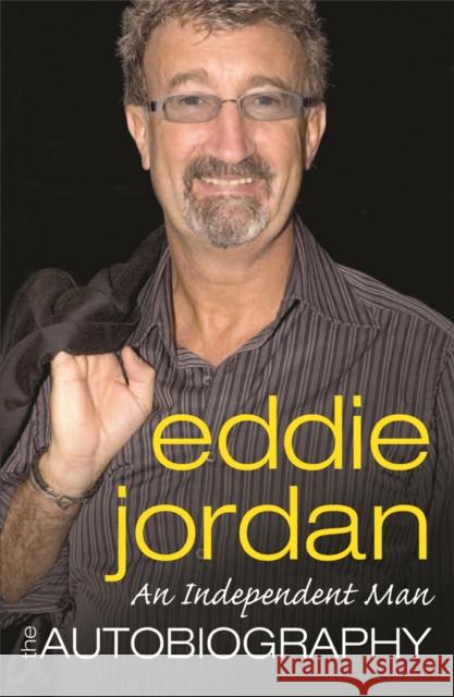An Independent Man: The Autobiography Eddie Jordan 9780752893174 ORION PUBLISHING CO - książka