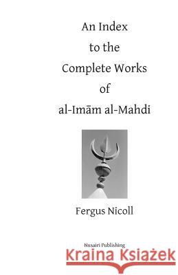 An Index to the Complete Works of Imam al-Mahdi Nusairi, Osman 9781871074253 Nusairi Publishing - książka