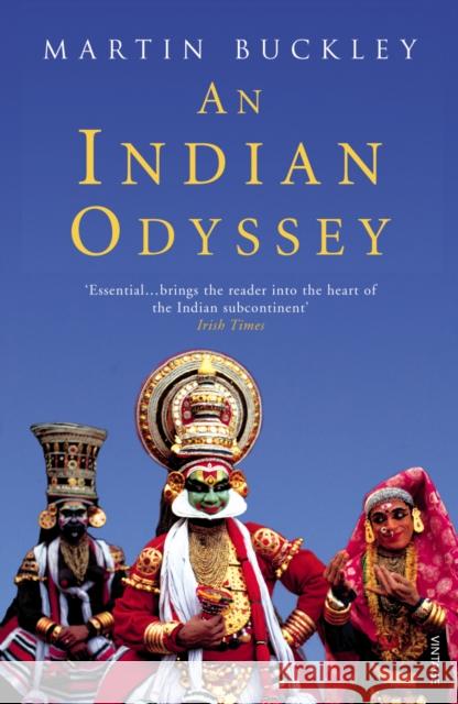 An Indian Odyssey Martin Buckley 9780099458906 VINTAGE - książka