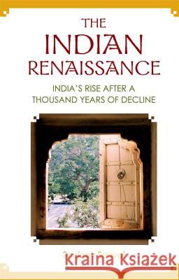 An Indian Renaissance: How India Is Rising After a Thousand Years of Decline Sanjeev Sanyal 9789812818775 World Scientific Publishing Company - książka