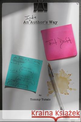 An Indie Author's Way Tommy Tutalo 9780578611471 978--578-61147-1 - książka