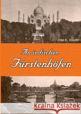 An Indischen Furstenhofen Ehlers, Otto E. 9783845701592 UNIKUM - książka