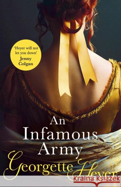 An Infamous Army: Gossip, scandal and an unforgettable Regency historical romance Georgette Heyer 9780099465768 Cornerstone - książka