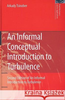 An Informal Conceptual Introduction to Turbulence Tsinober, Arkady 9789048131730 Springer - książka