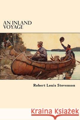 An Inland Voyage Robert Louis Stevenson 9781545582602 Createspace Independent Publishing Platform - książka