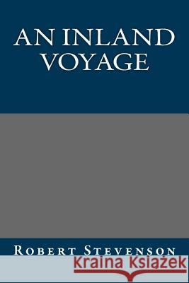 An Inland Voyage Robert Stevenson 9781974222124 Createspace Independent Publishing Platform - książka