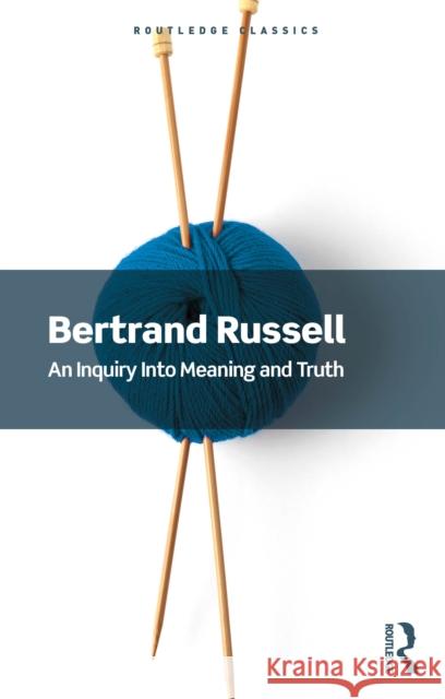 An Inquiry Into Meaning and Truth Bertrand Russell 9781032914879 Routledge - książka