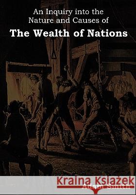 An Inquiry Into the Nature and Causes of the Wealth of Nations Adam Smith 9781604442403 Indoeuropeanpublishing.com - książka