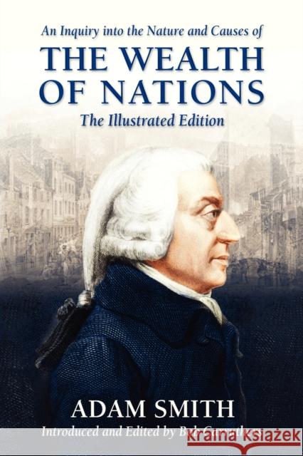 An Inquiry Into the Nature and Causes of the Wealth of Nations Adam Smith, Bob Carruthers, Bob Carruthers 9781781581582 Bookzine Company Ltd - książka