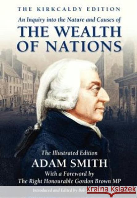 An Inquiry into the Nature and Causes of the Wealth of Nations Adam Smith, Bob Carruthers, Bob Carruthers 9781781582442 Bookzine Company Ltd - książka