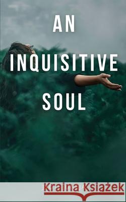 An Inquisitive Soul Jyoti Juneja 9789360940133 Bookleaf Publishing - książka