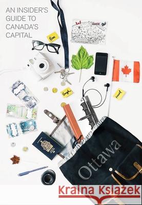 An Insider's Guide to Canada's Capital Wingd Inc 9781772160963 University of Ottawa Press - książka