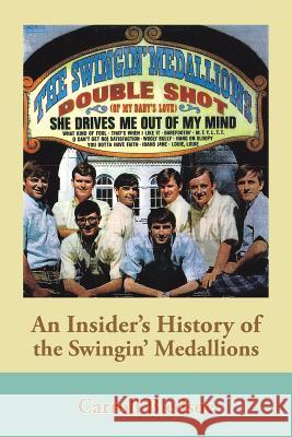 An Insider's History of the Swingin' Medallions Carroll Bledsoe 9781984537003 Xlibris Us - książka