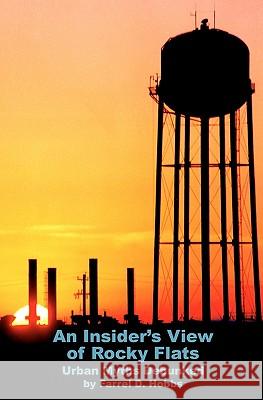 An Insider's View of Rocky Flats: Urban Myths Debunked Farrel D. Hobbs 9781460911471 Createspace - książka