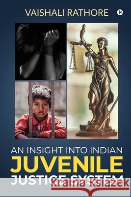 An Insight Into Indian Juvenile Justice System Vaishali Rathore 9781647607753 Notion Press - książka