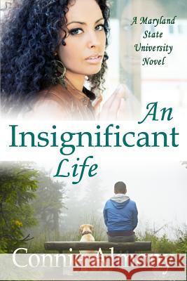 An Insignificant Life Connie Almony 9781514179451 Createspace - książka