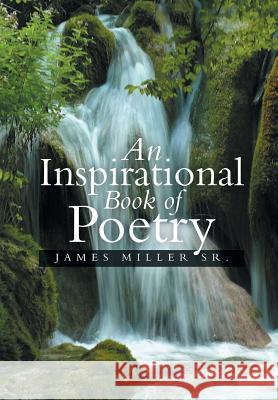An Inspirational Book of Poetry James Mille 9781493105212 Xlibris Corporation - książka