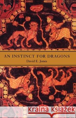 An Instinct for Dragons David E. Jones 9780415937290 Routledge - książka