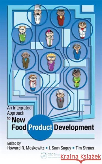 An Integrated Approach to New Food Product Development Howard R. Moskowitz Sam Saguy Tim Straus 9781420065534 CRC - książka